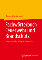 Fachw�rterbuch Feuerwehr Und Brandschutz: Deutsch-Englisch/Englisch-Deutsch 3662641194 Book Cover