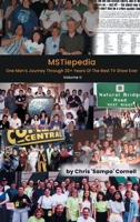 MSTiepedia: Volume 2 - One Man’s Journey Through 30+ Years Of The Best TV Show Ever B0CP46VW9P Book Cover