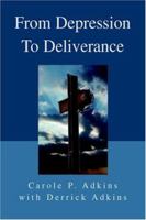 From Depression to Deliverance 0595288804 Book Cover