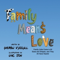 Family Means Love 1506908519 Book Cover