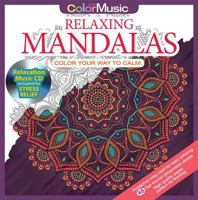 Relaxing Mandalas Adult Coloring Book With Bonus Relaxation Music CD Included: Color With Music 1988137586 Book Cover