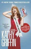 Official Book Club Selection: A Memoir According to Kathy Griffin 0345518519 Book Cover