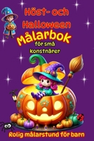 Höst- och Halloweenmålarbok för små konstnärer – Rolig målarstund för barn: För pojkar och flickor i åldern 4–6 år – Färgglada inre sidor – Stora, ... och vattenfärger (Swedish Edition) B0FN4MQ91Q Book Cover