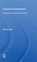 Farewell to the Peasantry?: Political Class Formation in Rural Mexico 036715708X Book Cover