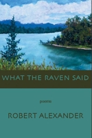 What the Raven Said 189399676X Book Cover