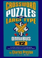 Crossword Puzzles in Large Type Omnibus 12 0399526080 Book Cover