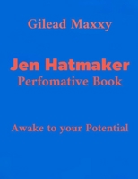 Jan Hatmaker Performative Book: Awake to your potential B0FQZKN4X7 Book Cover