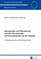 Altersgrenzen Und Altersabstand Zwischen Annehmenden Und Anzunehmenden Bei Der Adoption: Bestandsaufnahme Und Reformvorschlag 3631729235 Book Cover