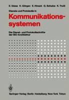 Dienste Und Protokolle in Kommunikationssystemen: Die Dienst- Und Protokollschnitte Der ISO-Architektur 3642704409 Book Cover