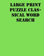 Large print puzzle Classical Word Search: large print puzzle book .8,5x11, matte cover, green,55 Music Activity Puzzle Book with solution 1678976792 Book Cover