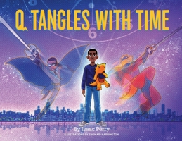 Q Tangles With Time: Super-Q Series, Book 2 1735572918 Book Cover