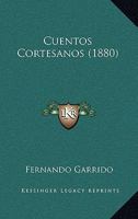 Cuentos Cortesanos (1880) 1161042083 Book Cover