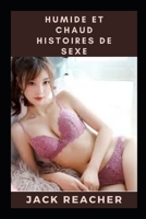 Humide et chaud Histoires de sexe null Book Cover