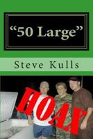 50 Large": The real story of the "Georgia Body Hoax 1466317086 Book Cover