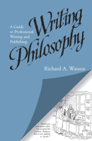 Writing Philosophy: A Guide to Professional Writing and Publishing 0809318105 Book Cover