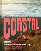 Coastal: A Road-Trippy California Cookbook 1797226649 Book Cover