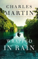 Wrapped in Rain: A Novel of Coming Home 1595541861 Book Cover