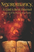 Necromancy, A Girl's Best Friend: Book Two of the Strange Magic Series B09DMTT2M9 Book Cover