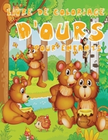 Livre de Coloriage d'Ours Pour Enfants: Un Livre de Coloriage Original Avec des Motifs d'Ours Sp�ciaux - Adapt� Aux Enfants de 3 � 8 ans 1008941263 Book Cover