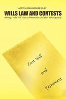 Wills Law and Contests: Writing a Valid Will, Trust Administration, and Trust Fiduciary Duty 1463403275 Book Cover