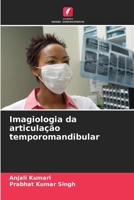 Imagiologia da articulação temporomandibular (Portuguese Edition) 6207947231 Book Cover