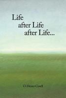 Life After Life After Life... 1468577395 Book Cover