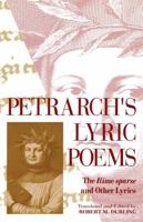 Petrarchs Lyric Poems: The Rime Sparse and Other Lyrics 0674663489 Book Cover