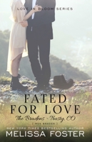 Fated for Love (Love in Bloom: The Bradens #8): Wes Braden 1941480012 Book Cover