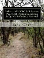 Industrial HVAC & R System Practical Design Solutions & Quick Reference Manual 154862523X Book Cover