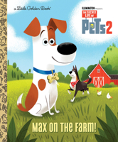 Max on the Farm! (The Secret Life of Pets 2) 1984849948 Book Cover