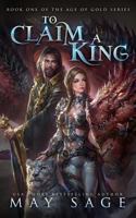 To Claim a King B08ZBFFB93 Book Cover