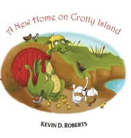 A New Home on Crotty Island 1528924932 Book Cover