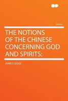 The Notions of the Chinese Concerning God and Spirits B0BMM971Z1 Book Cover
