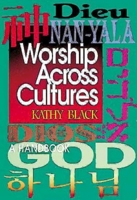 Worship Across Cultures: A Handbook 0687056527 Book Cover