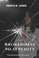 From Brokenness to Serenity: The Removing of the Veil B08GLJ1JJM Book Cover