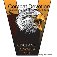 Combat Devotion: Inspiration and Strength for Life's Journey 1257920901 Book Cover