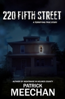 220 Fifth Street: A Terrifying True Story B0CW58LPZY Book Cover