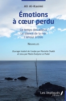 Emotions à coeur perdu: Le temps des adieux / Le silence de la mer / L'amour à Oslo Nouvelles (French Edition) 2384179233 Book Cover