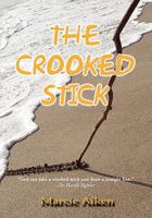 The Crooked Stick 145359356X Book Cover