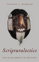 Scripturalectics: The Management of Meaning 0190664703 Book Cover