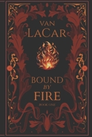 Bound By Fire (The Bound Series) B0F224T3VJ Book Cover