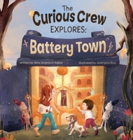 The Curious Crew Explores Battery Town (incl. App - Scan n' Play) 3950584145 Book Cover