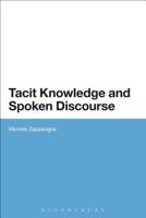 Tacit Knowledge and Spoken Discourse 1472571746 Book Cover