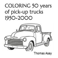 50 years of pick-up trucks 1950-2000 (coloring books) B0GJNNYH7Q Book Cover