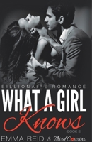 What A Girl Knows (Billionaire Romance) (Book 3) ((An Alpha Billionaire Romance)) (Volume 3) B0DVH5CD6B Book Cover