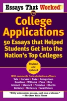 Essays That Worked for College Applications: 50 Essays that Helped Students Get into the Nation's Top Colleges 0345452178 Book Cover