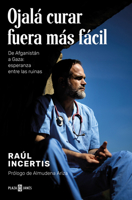 Ojalá curar fuera más fácil / If Only Healing Were Easier (Spanish Edition) 8401033527 Book Cover