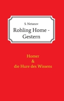 Rohling Home - Gestern: Homer und die Hure des Wissens 3746978270 Book Cover