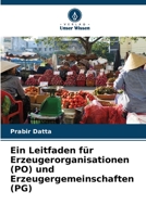 Ein Leitfaden f?r Erzeugerorganisationen (PO) und Erzeugergemeinschaften (PG) 6205370255 Book Cover