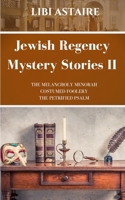 Jewish Regency Mystery Stories: Volume 2 B09B27J5LZ Book Cover
